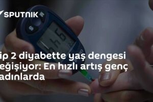 Tip 2 diyabette yaş dengesi değişiyor: En hızlı artış genç kadınlarda
