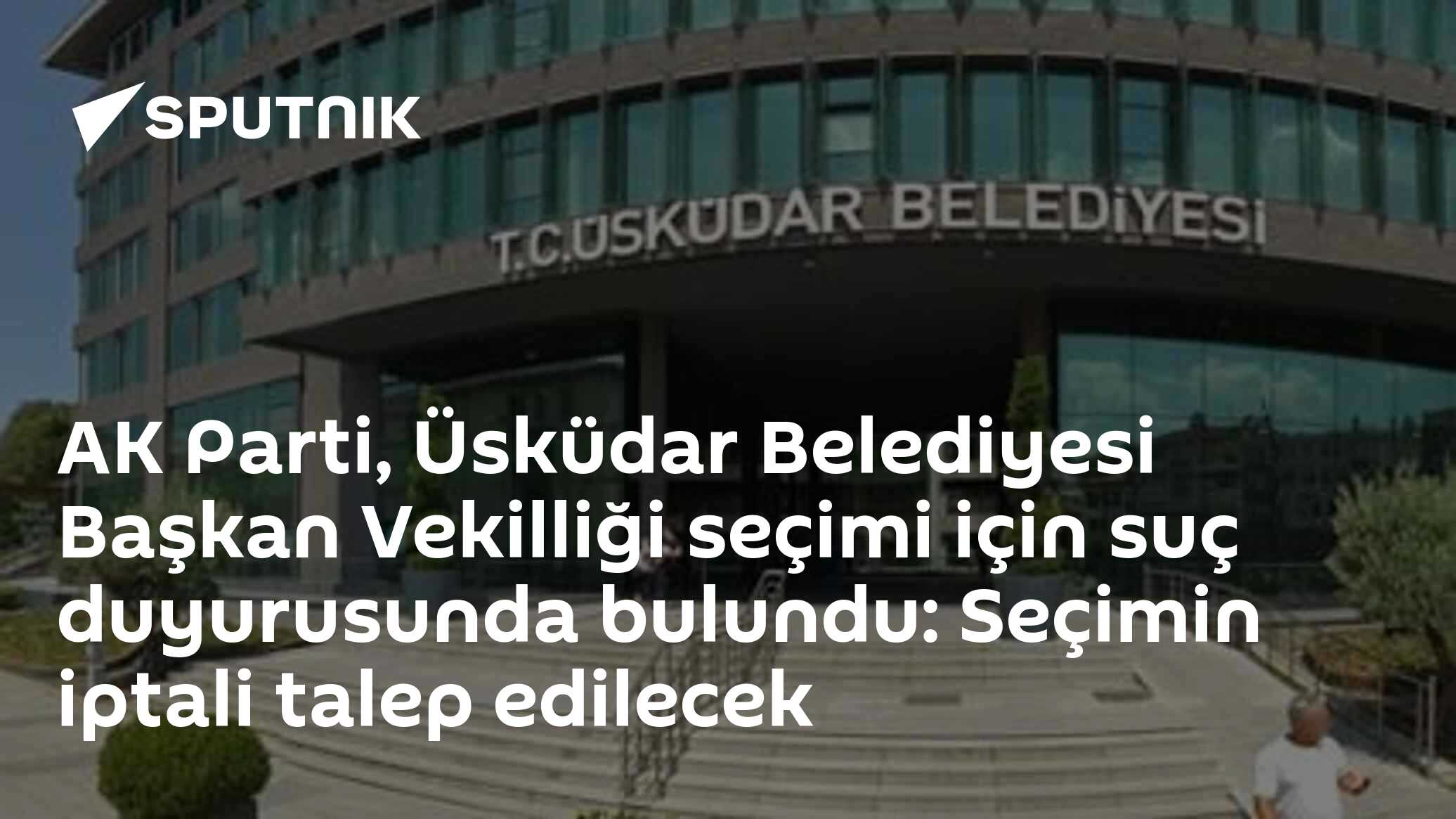 AK Parti, Üsküdar Belediyesi Başkan Vekilliği seçimi için suç duyurusunda bulundu: Seçimin iptali talep edilecek