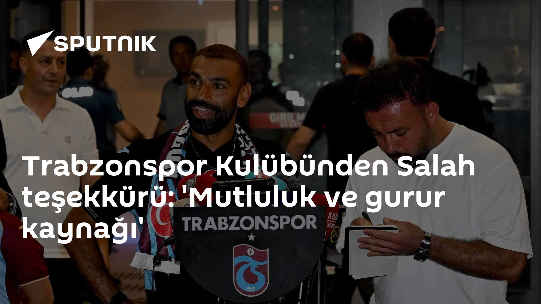 Trabzonspor Kulübünden Salah teşekkürü: 'Mutluluk ve gurur kaynağı'