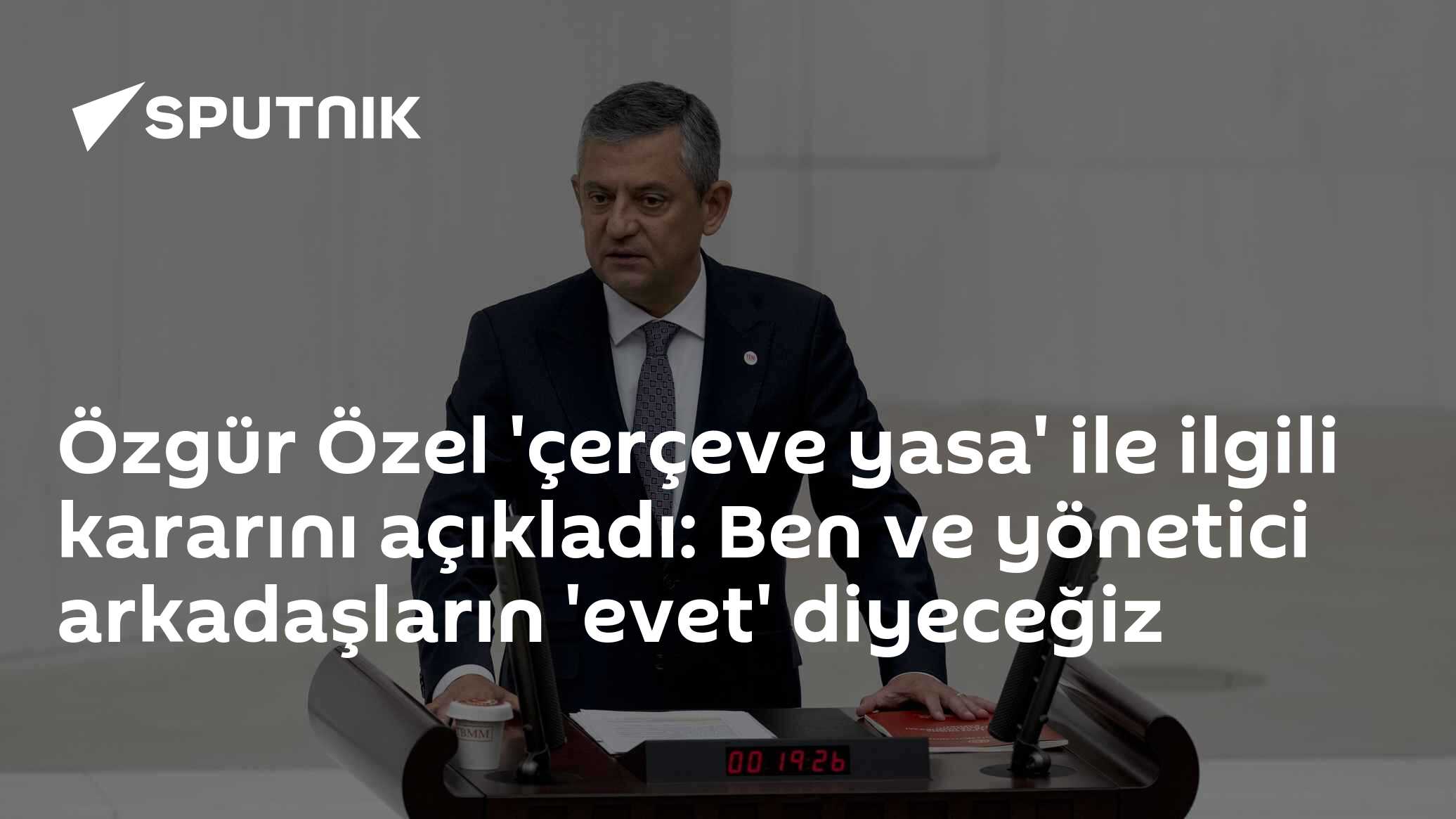 Özgür Özel 'çerçeve yasa' ile ilgili kararını açıkladı: Ben ve yönetici arkadaşların 'evet' diyeceğiz