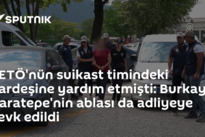 FETÖ'nün suikast timindeki kardeşine yardım etmişti: Burkay Karatepe'nin ablası da adliyeye sevk edildi