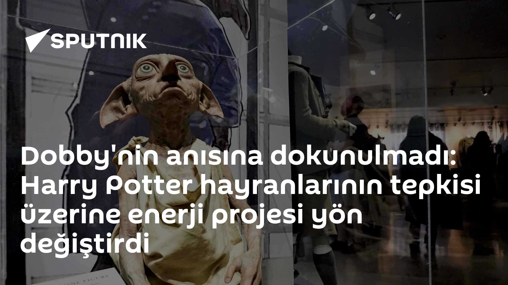 Dobby'nin anısına dokunulmadı: Harry Potter hayranlarının tepkisi üzerine enerji projesi yön değiştirdi