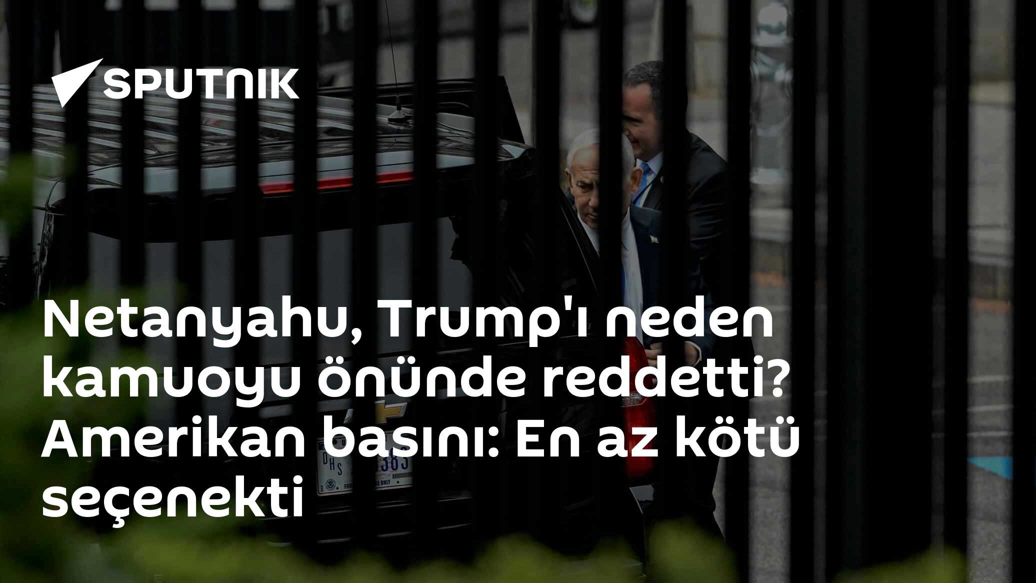 Netanyahu, Trump'ı neden kamuoyu önünde reddetti? Amerikan basını: En az kötü seçenekti
