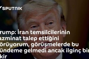 Trump: İran temsilcilerinin tazminat talep ettiğini görüyorum, görüşmelerde bu gündeme gelmedi ancak ilginç bir fikir