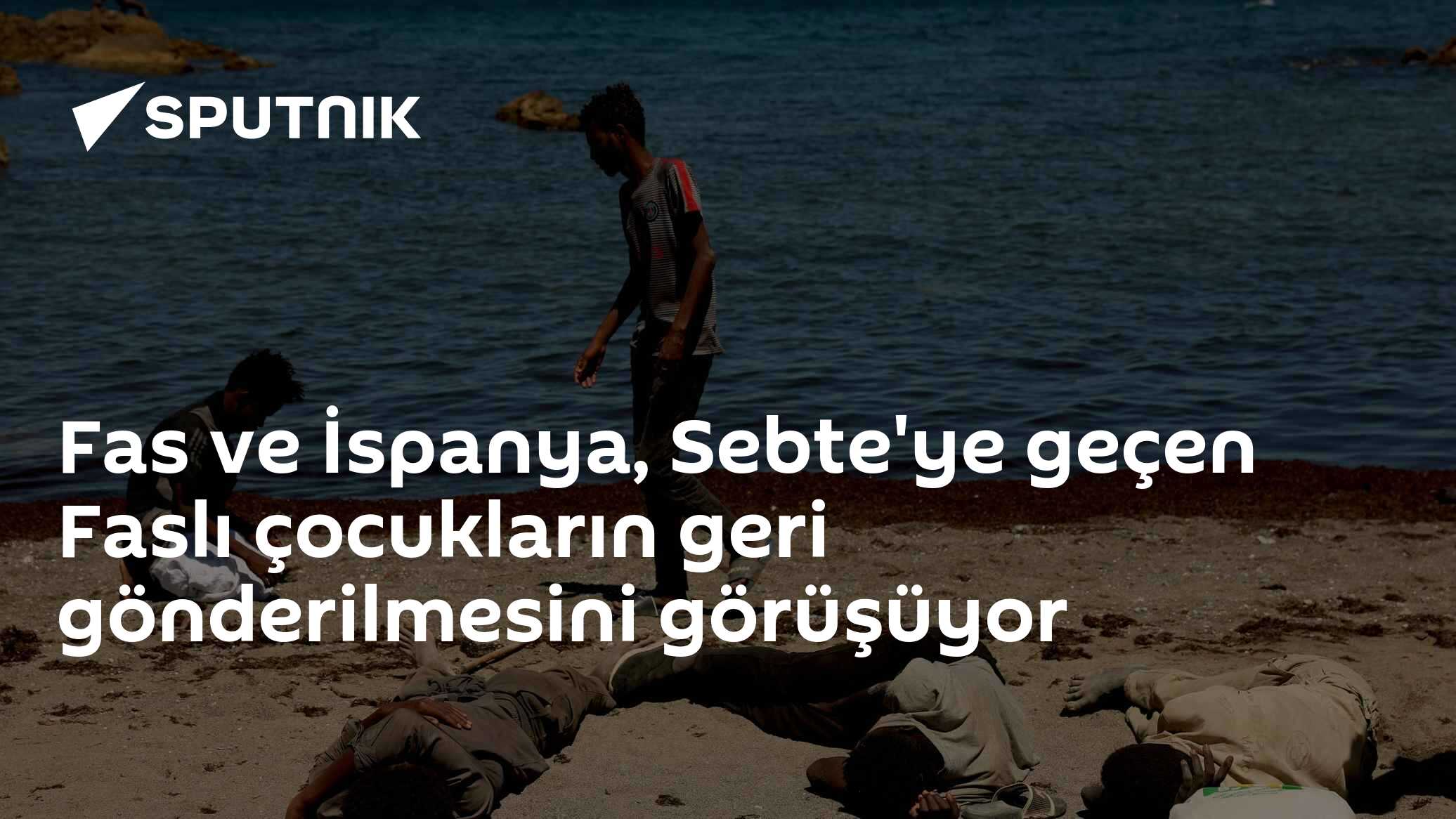 Fas ve İspanya, Sebte'ye geçen Faslı çocukların geri gönderilmesini görüşüyor