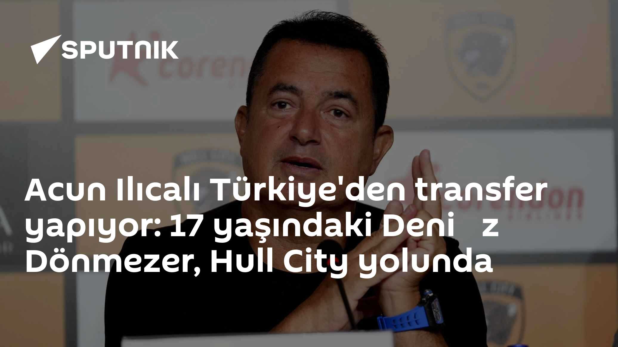 Acun Ilıcalı Türkiye'den transfer yapıyor: 17 yaşındaki Deni̇z Dönmezer, Hull City yolunda
