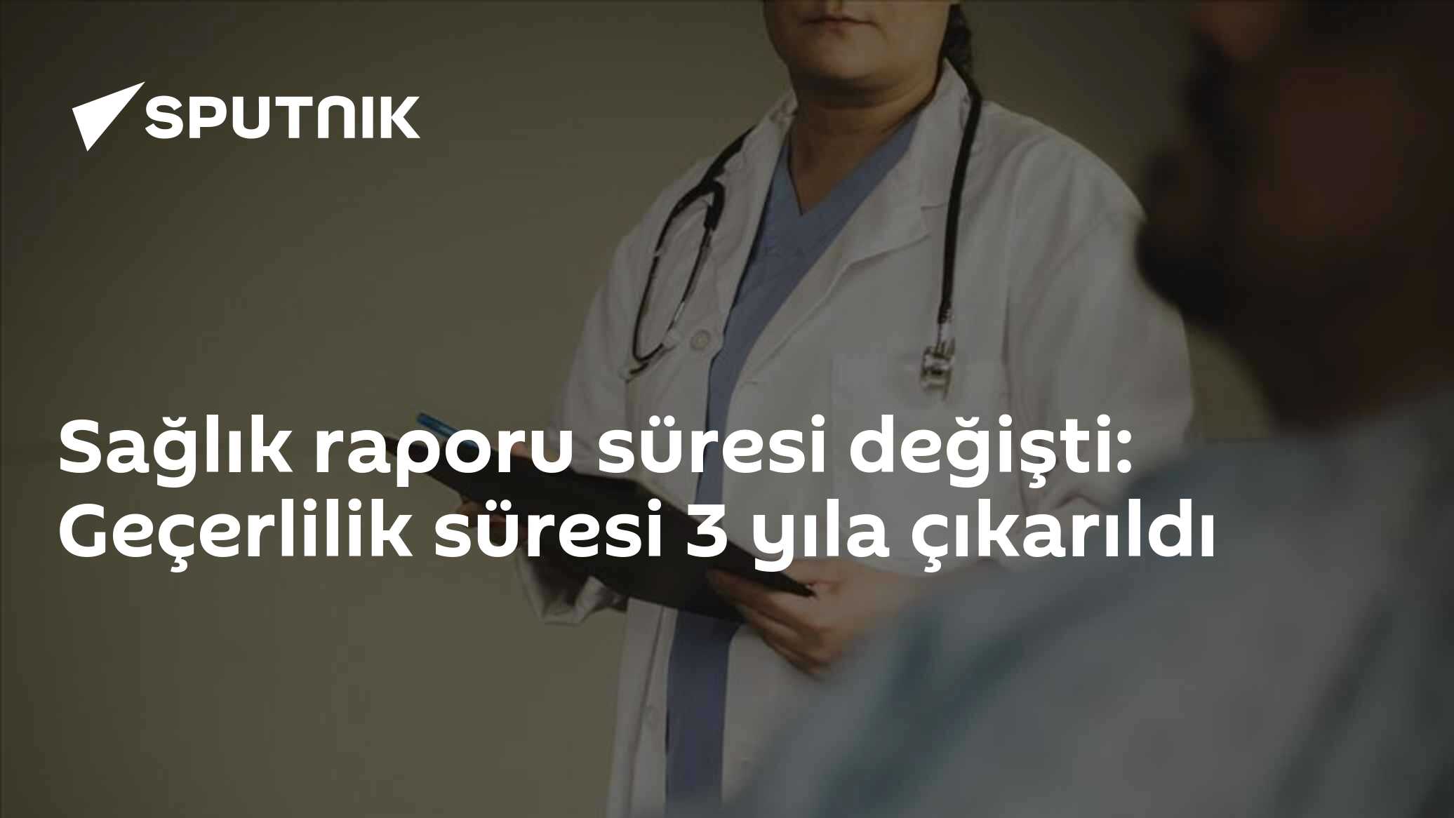 Sağlık raporu süresi değişti: Geçerlilik süresi 3 yıla çıkarıldı