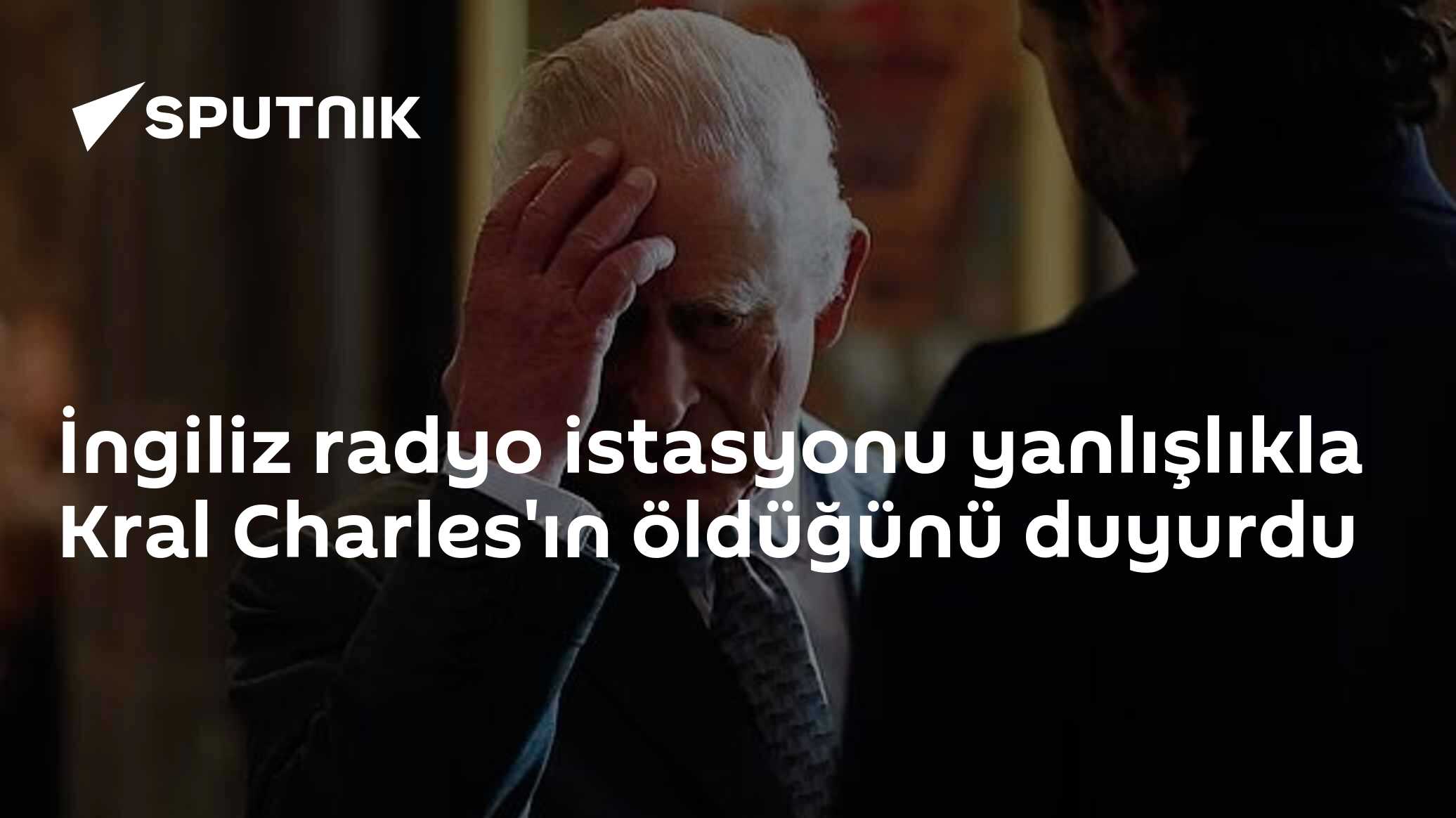 İngiliz radyo istasyonu yanlışlıkla Kral Charles'ın öldüğünü duyurdu