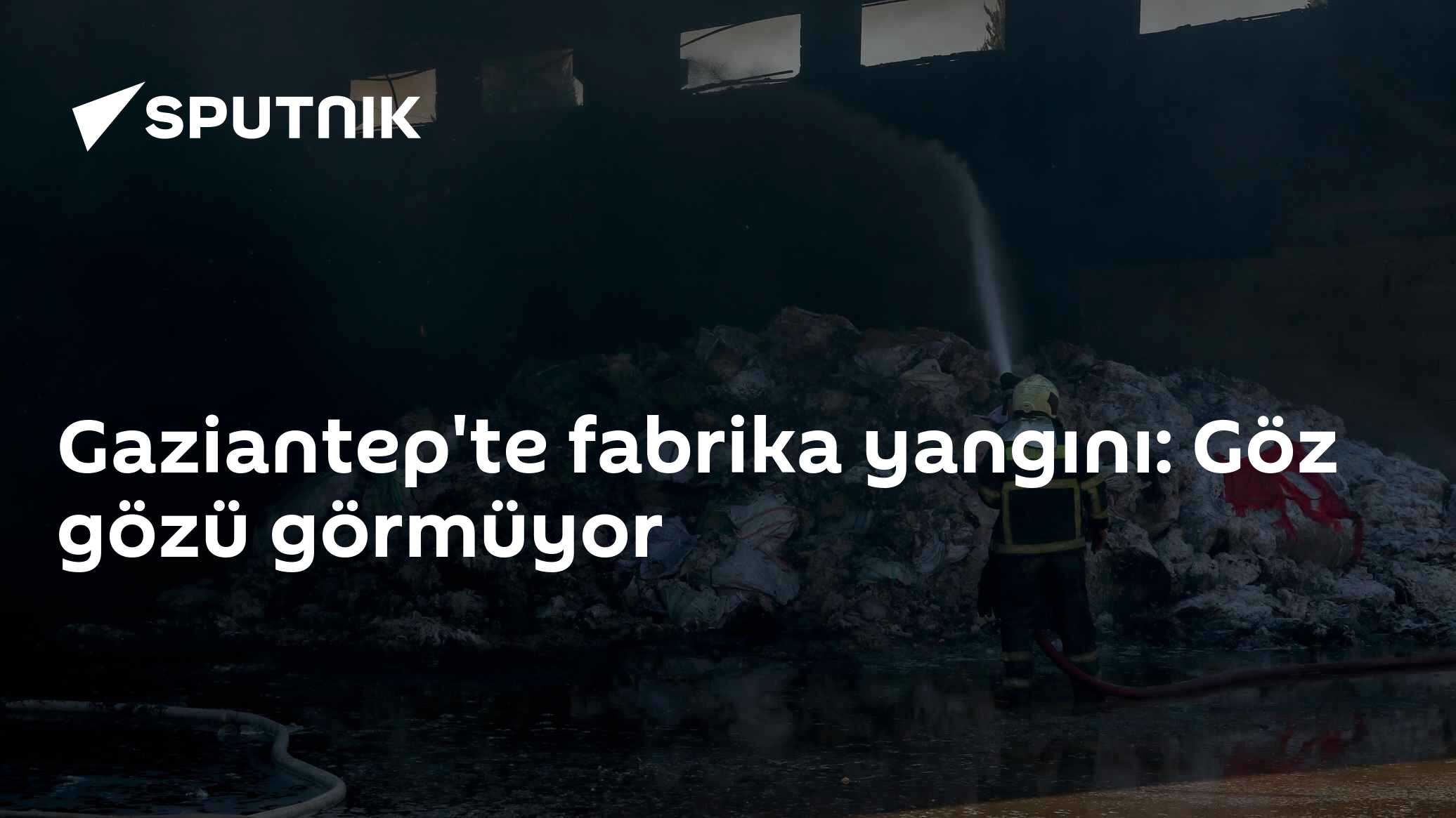 Gaziantep'te fabrika yangını: Göz gözü görmüyor