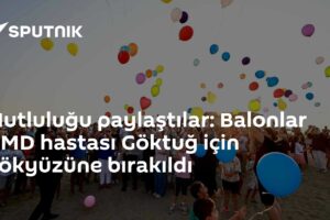 Mutluluğu paylaştılar: Balonlar DMD hastası Göktuğ için gökyüzüne bırakıldı