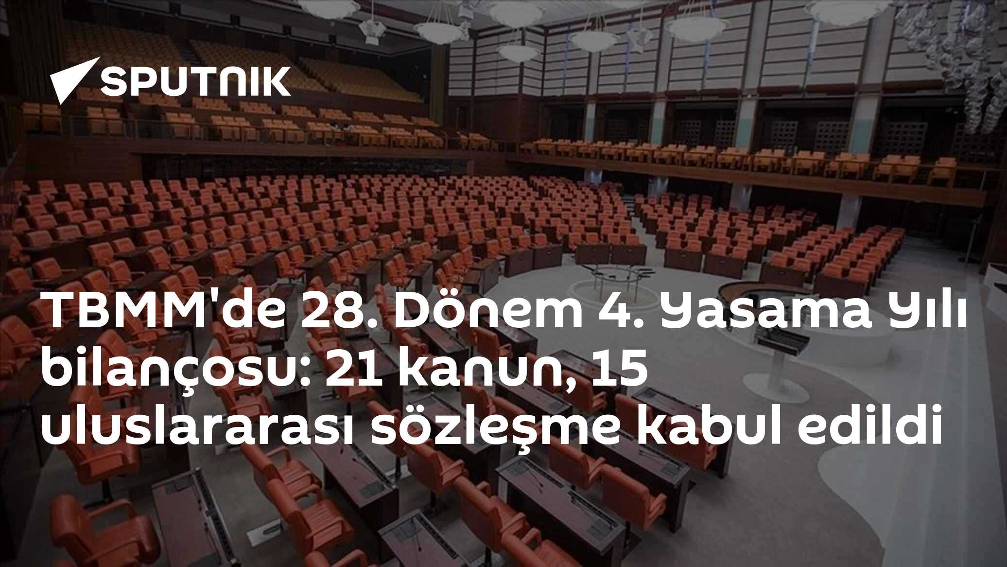 TBMM'de 28. Dönem 4. Yasama Yılı bilançosu: 21 kanun, 15 uluslararası sözleşme kabul edildi
