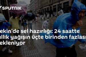 Pekin'de sel hazırlığı: 24 saatte yıllık yağışın üçte birinden fazlası bekleniyor