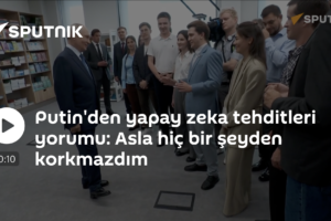 Putin'den yapay zeka tehditleri yorumu: Asla hiç bir şeyden korkmazdım