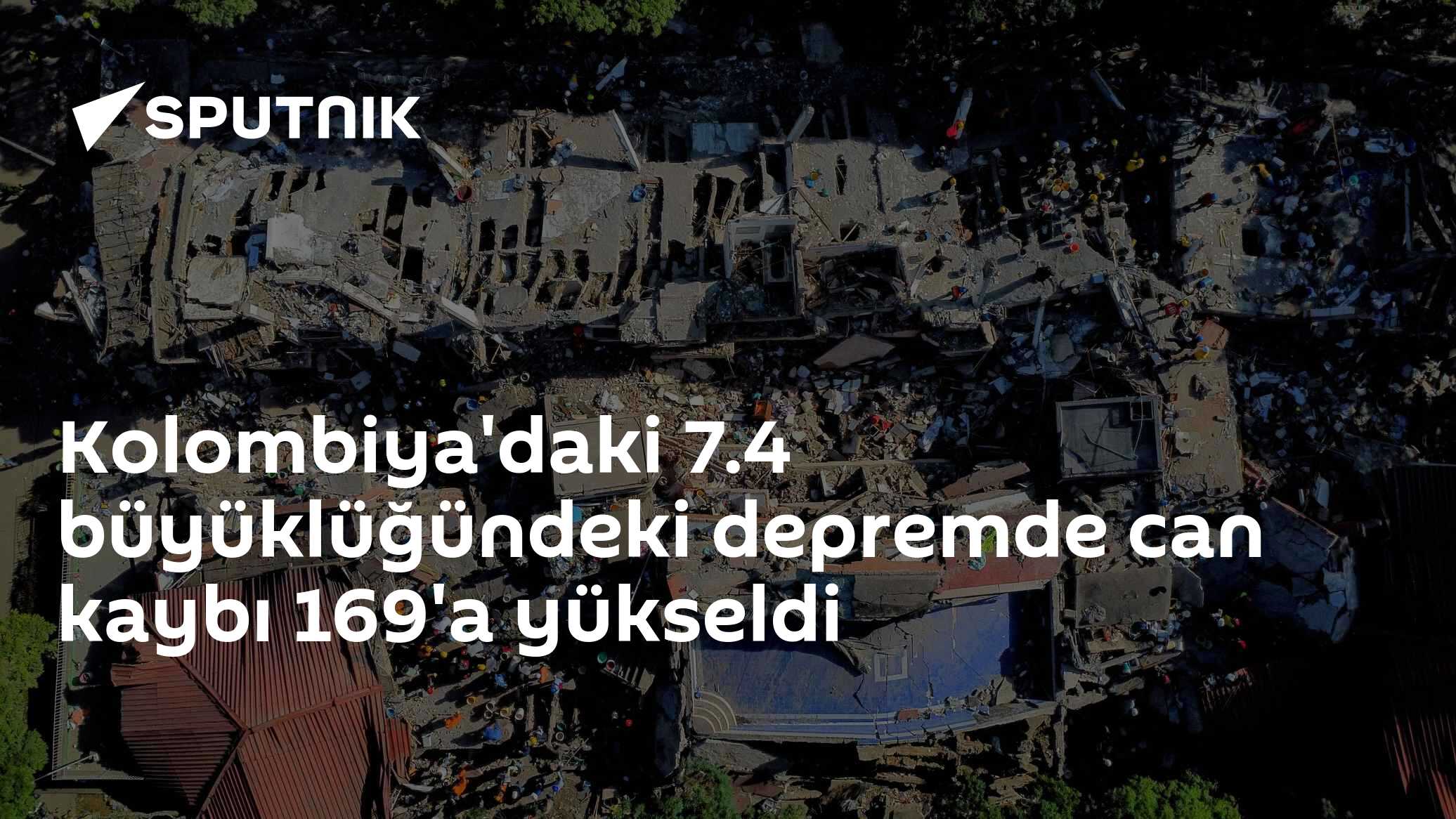 Kolombiya'daki 7.4 büyüklüğündeki depremde can kaybı 169'a yükseldi