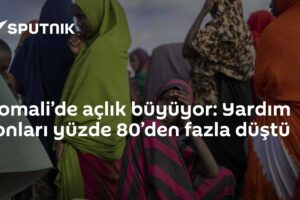 Somali’de açlık büyüyor: Yardım fonları yüzde 80’den fazla düştü