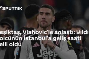 Beşiktaş, Vlahovic'le anlaştı: Yıldız golcünün İstanbul'a geliş saati belli oldu