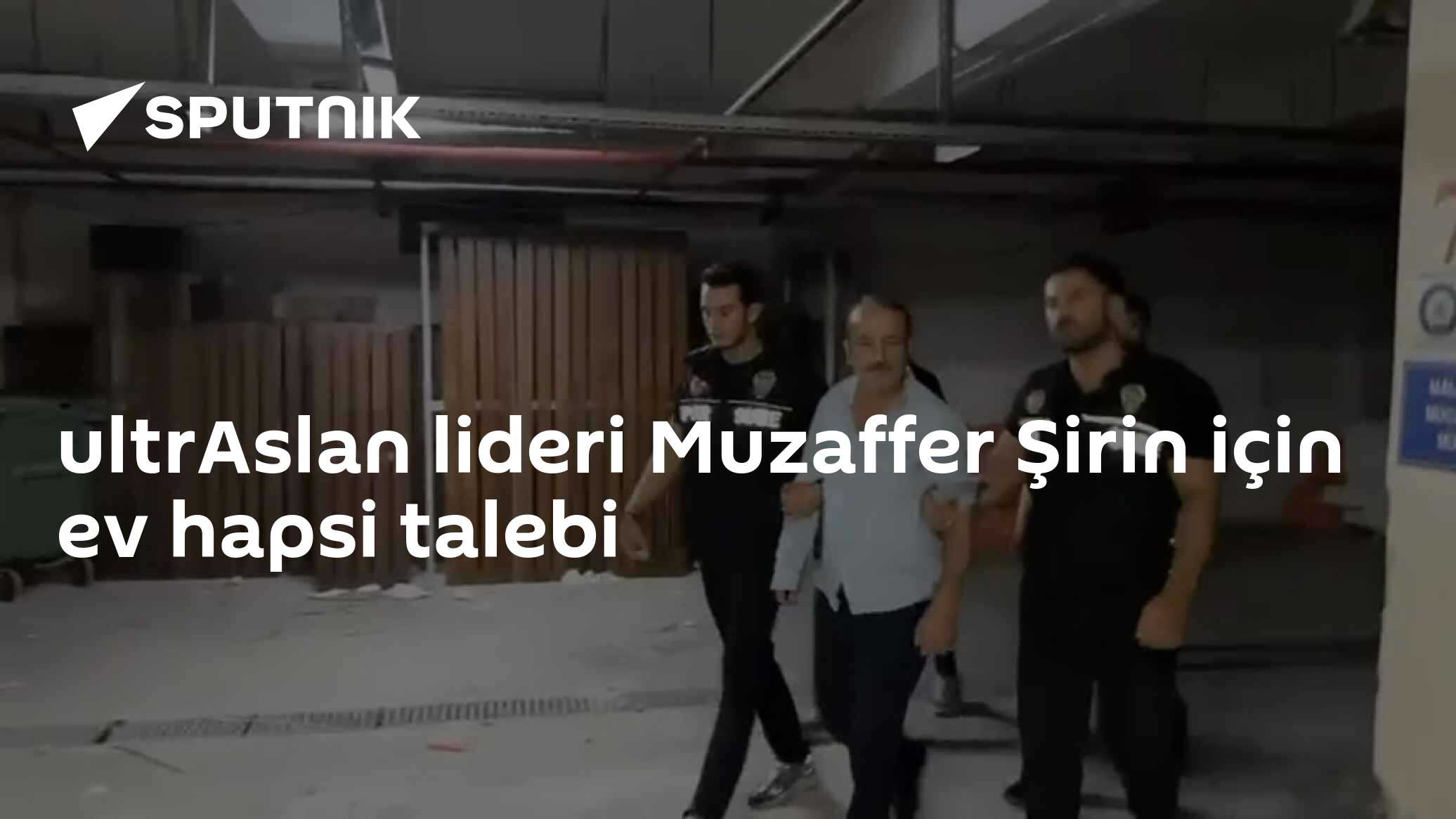 ultrAslan lideri Muzaffer Şirin için ev hapsi talebi