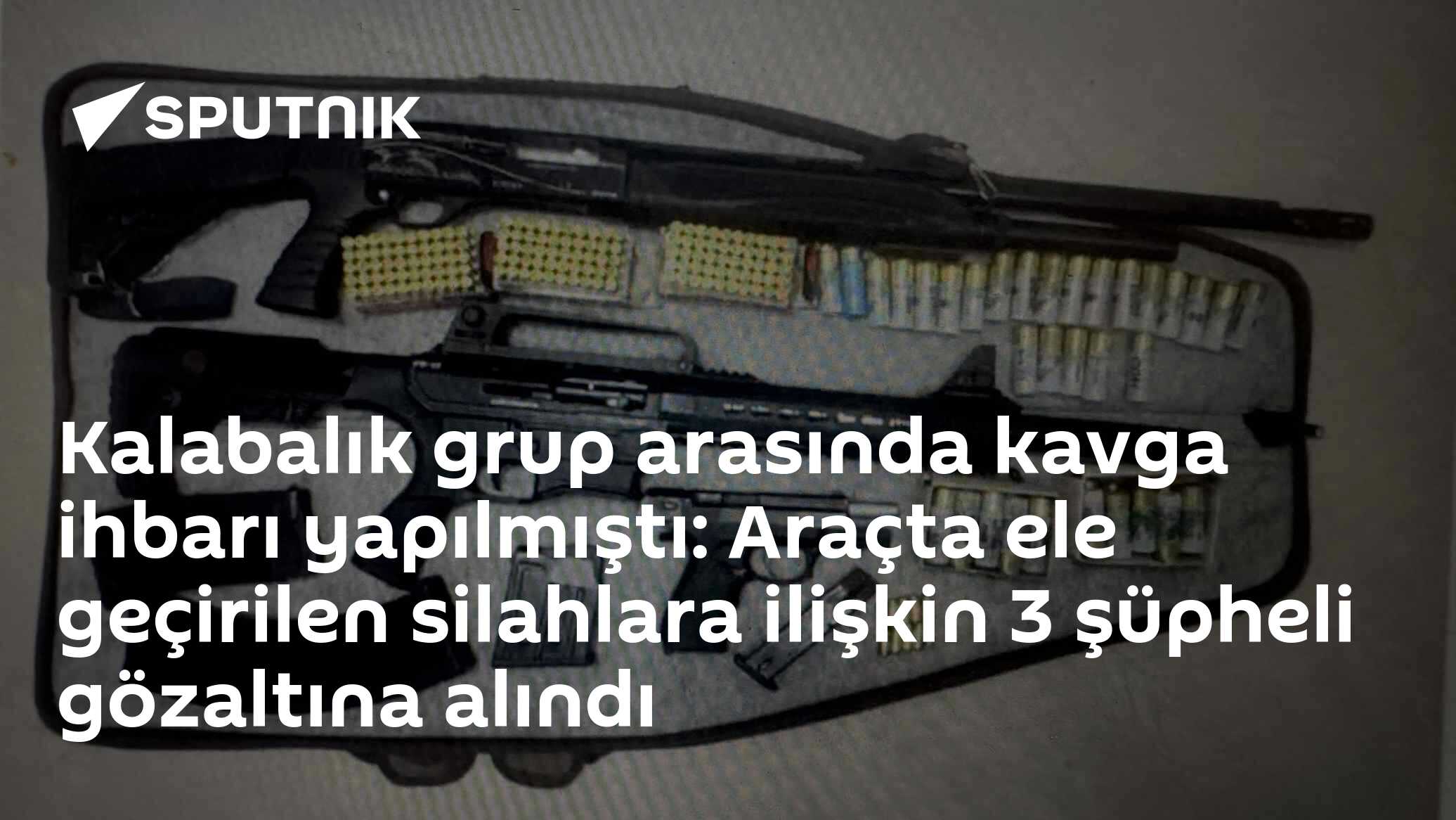 Kalabalık grup arasında kavga ihbarı yapılmıştı: Araçta ele geçirilen silahlara ilişkin 3 şüpheli gözaltına alındı