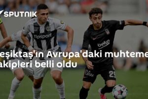 Beşiktaş'ın Avrupa'daki muhtemel rakipleri belli oldu