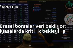 Küresel borsalar veri bekliyor: Piyasalarda kriti̇k bekleyi̇ş
