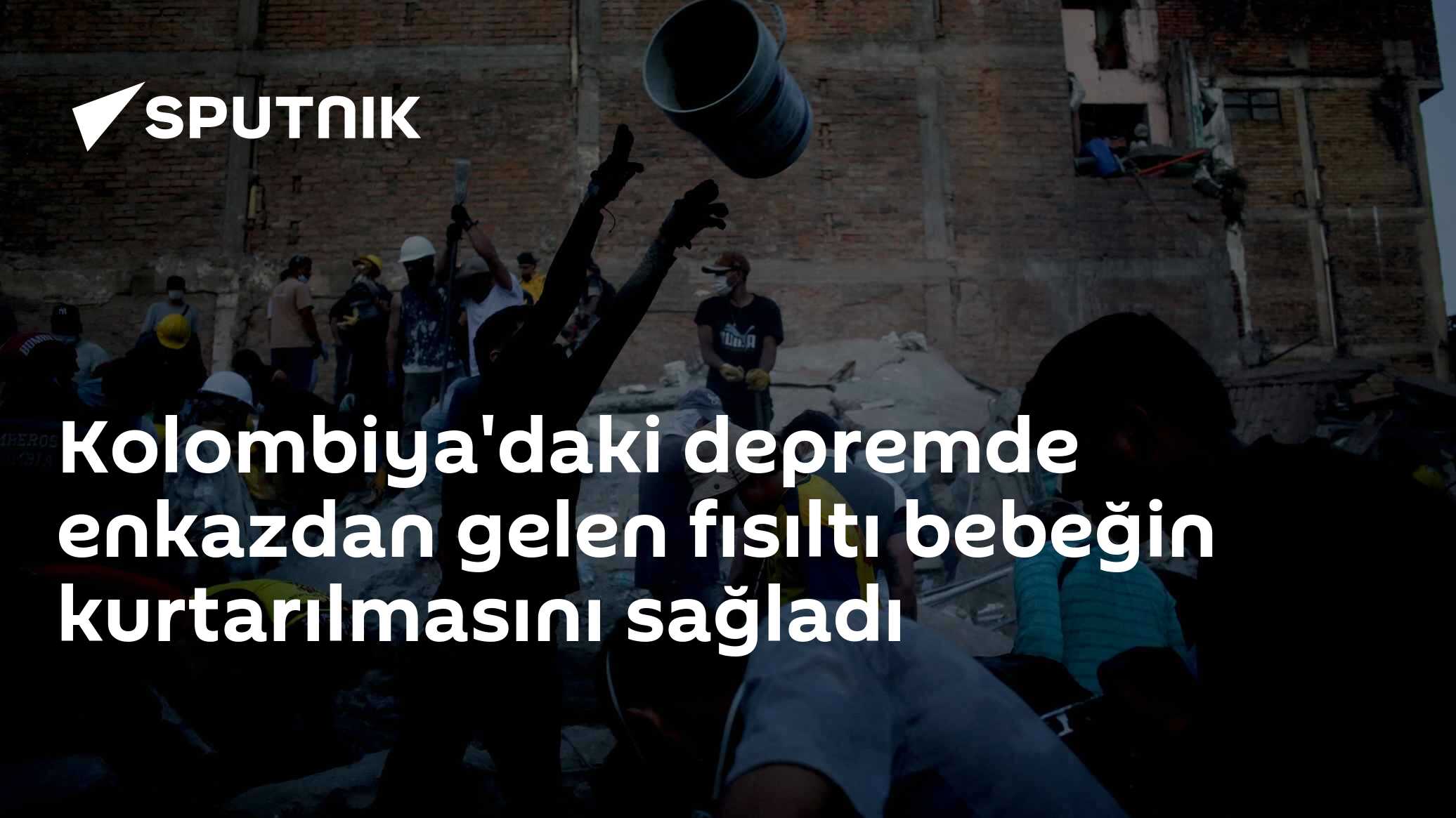 Kolombiya'daki depremde enkazdan gelen fısıltı bebeğin kurtarılmasını sağladı