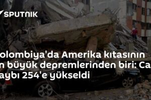 Kolombiya'da Amerika kıtasının en büyük depremlerinden biri: Can kaybı 254'e yükseldi