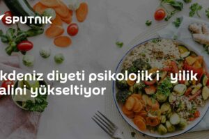 Akdeniz diyeti psikolojik i̇yilik halini yükseltiyor