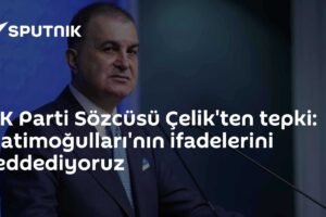 AK Parti Sözcüsü Çelik'ten tepki: Hatimoğulları'nın ifadelerini reddediyoruz