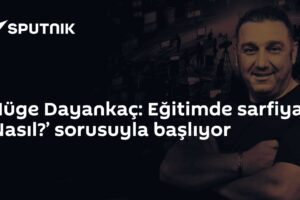 Müge Dayankaç: Eğitimde sarfiyat ‘Nasıl?’ sorusuyla başlıyor