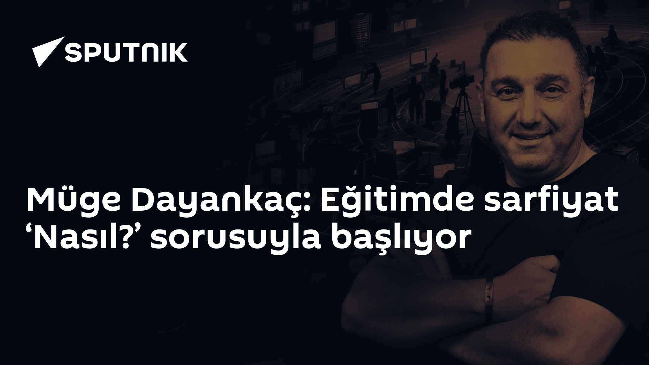 Müge Dayankaç: Eğitimde sarfiyat ‘Nasıl?’ sorusuyla başlıyor