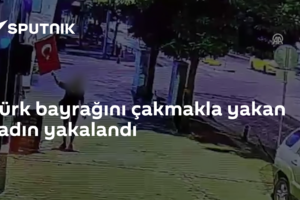 Türk bayrağını çakmakla yakan kadın yakalandı