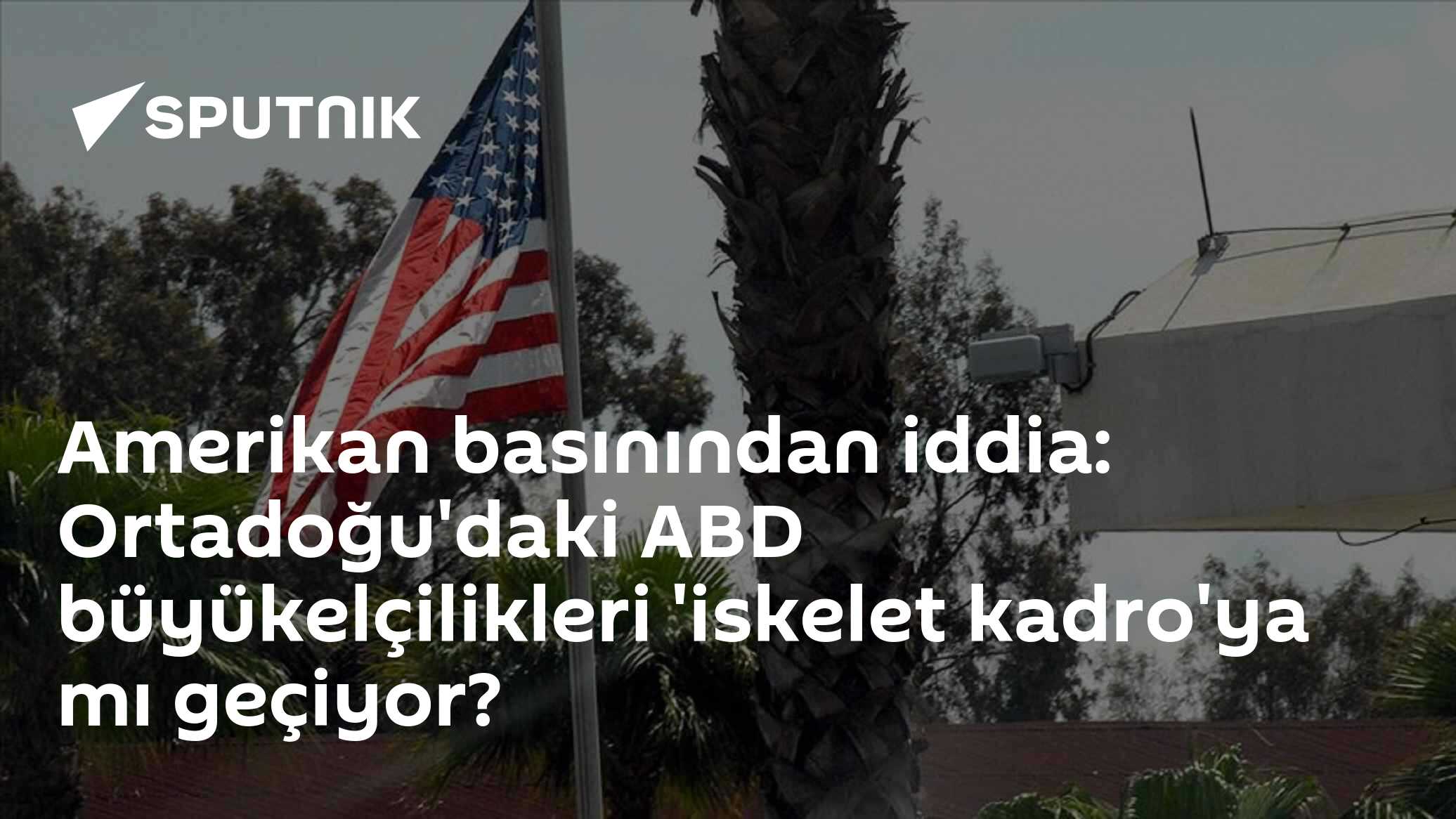 Amerikan basınından iddia: Ortadoğu'daki ABD büyükelçilikleri 'iskelet kadro'ya mı geçiyor?