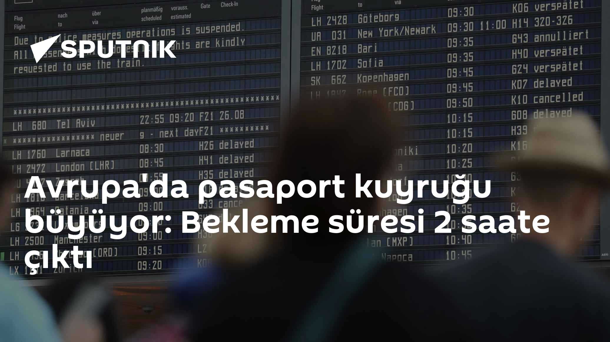 Avrupa'da pasaport kuyruğu büyüyor: Bekleme süresi 2 saate çıktı