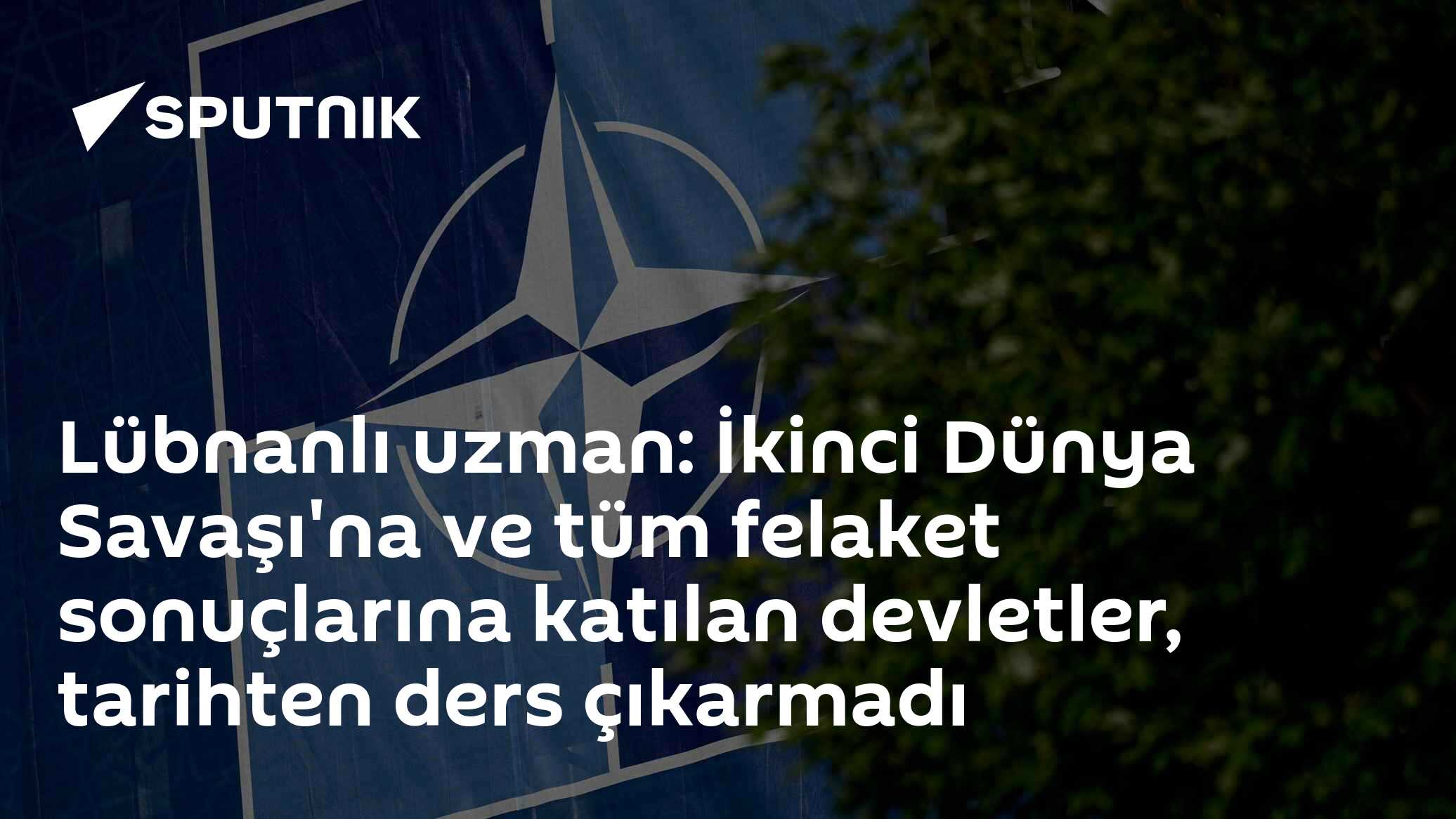 Lübnanlı uzman: İkinci Dünya Savaşı'na ve tüm felaket sonuçlarına katılan devletler, tarihten ders çıkarmadı