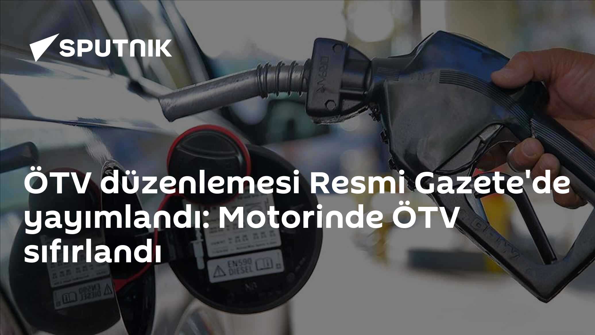 ÖTV düzenlemesi Resmi Gazete'de yayımlandı: Motorinde ÖTV sıfırlandı
