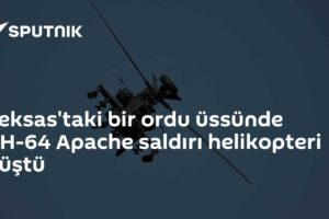 Teksas'taki bir ordu üssünde AH-64 Apache saldırı helikopteri düştü