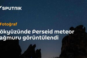 Gökyüzünde Perseid meteor yağmuru görüntülendi