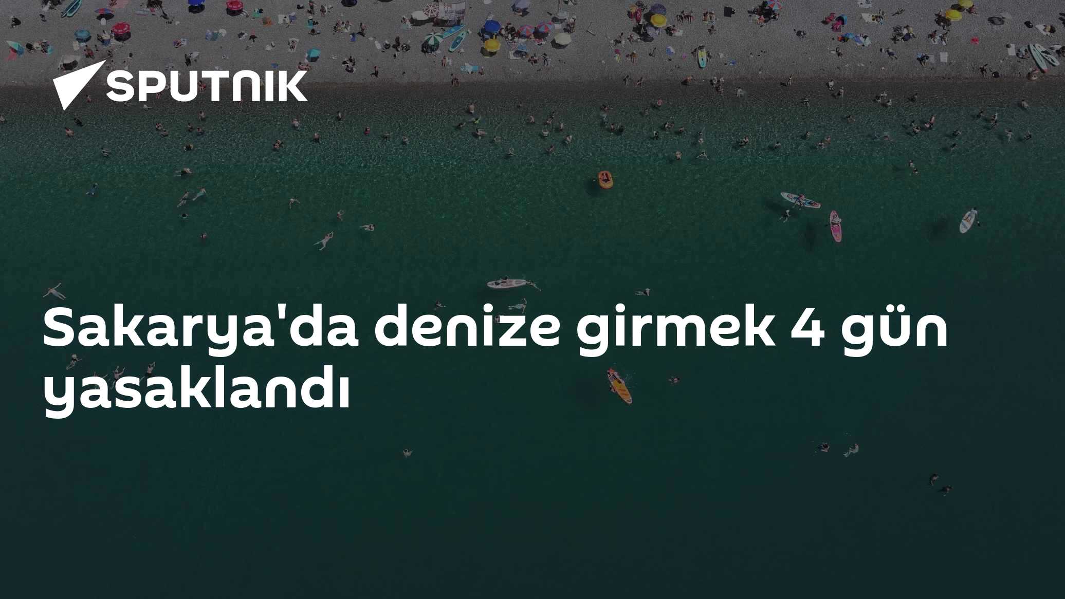 Sakarya'da denize girmek 4 gün yasaklandı