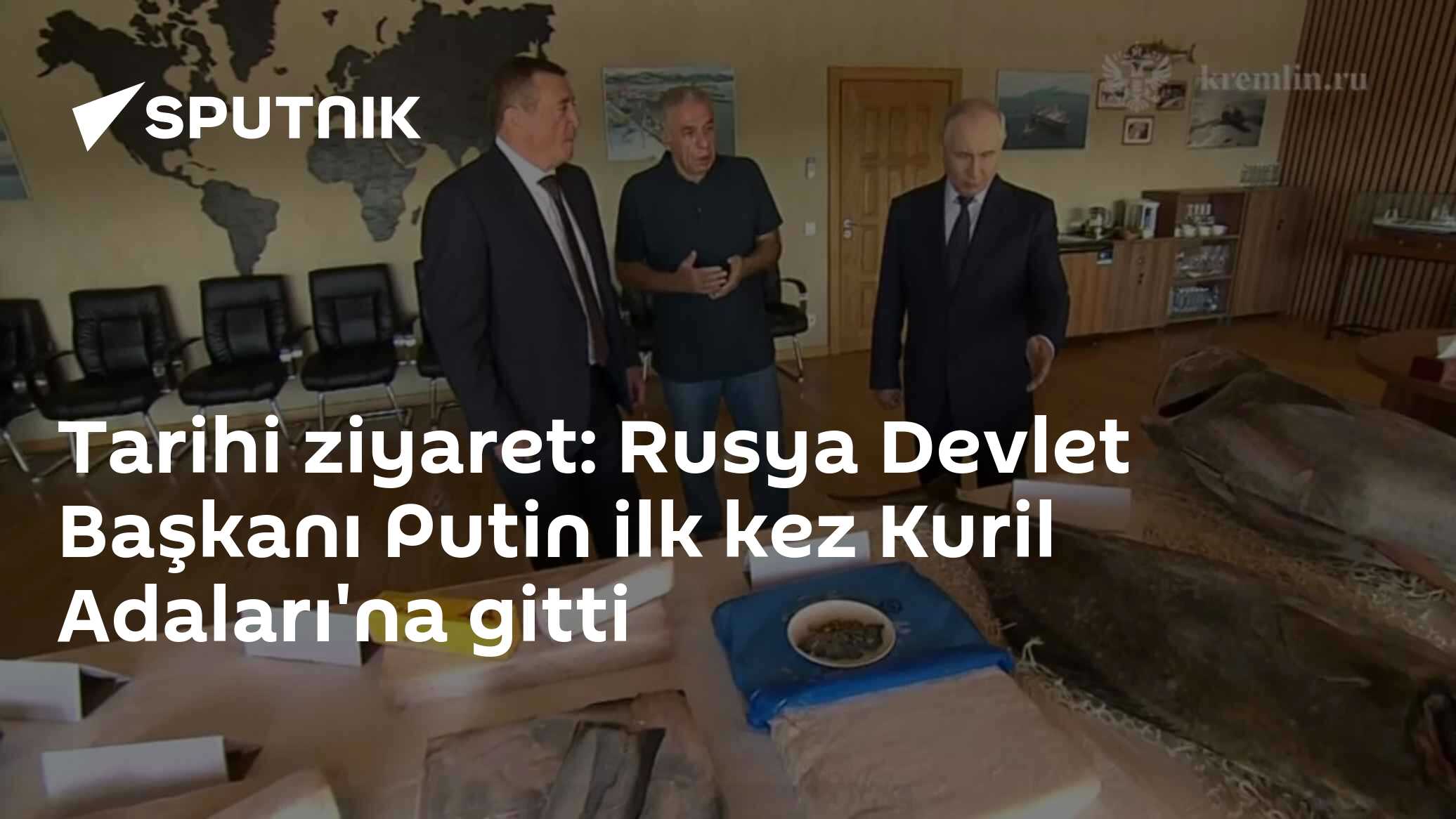 Tarihi ziyaret: Rusya Devlet Başkanı Putin ilk kez Kuril Adaları'na gitti
