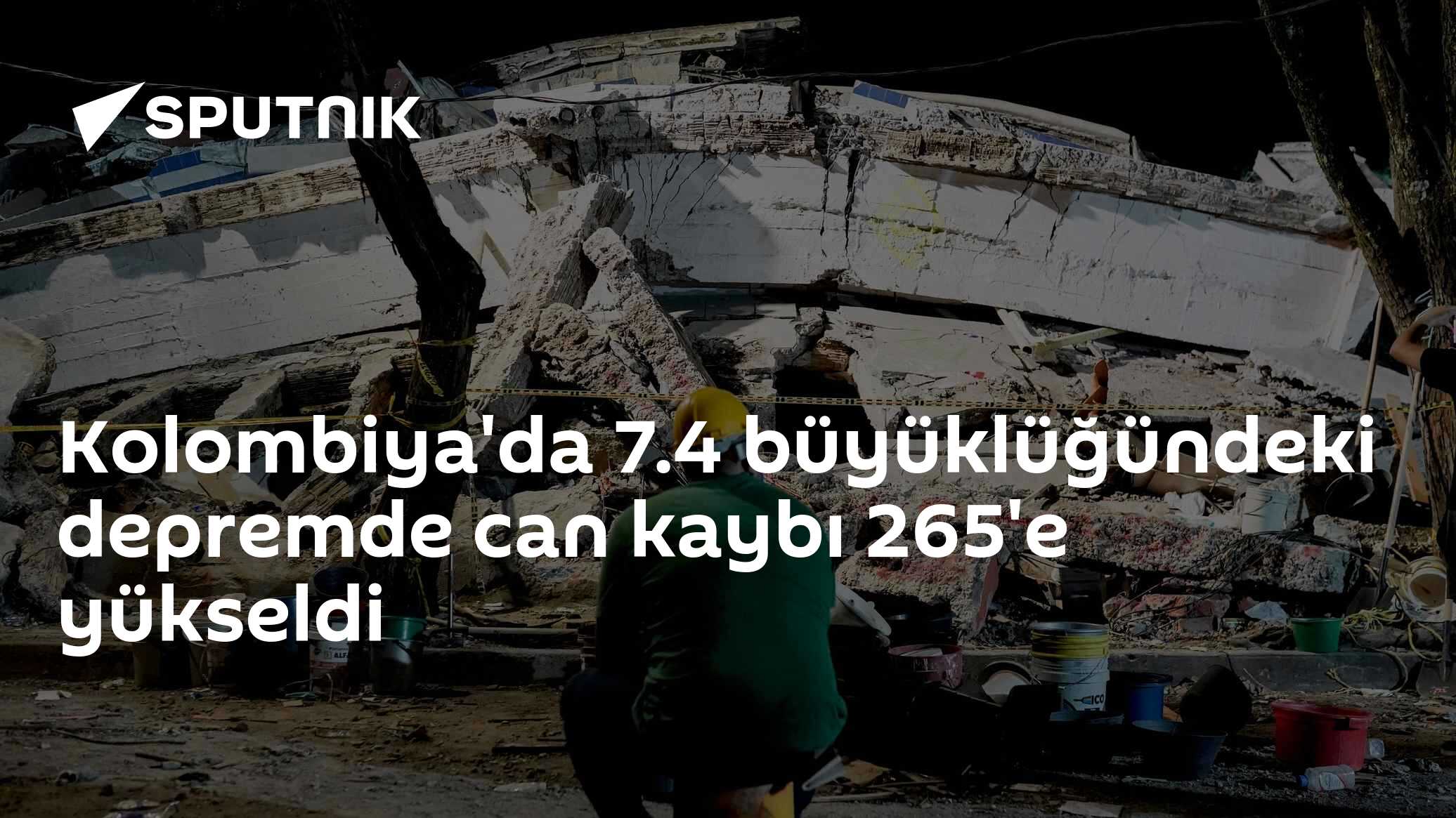 Kolombiya'da 7.4 büyüklüğündeki depremde can kaybı 265'e yükseldi