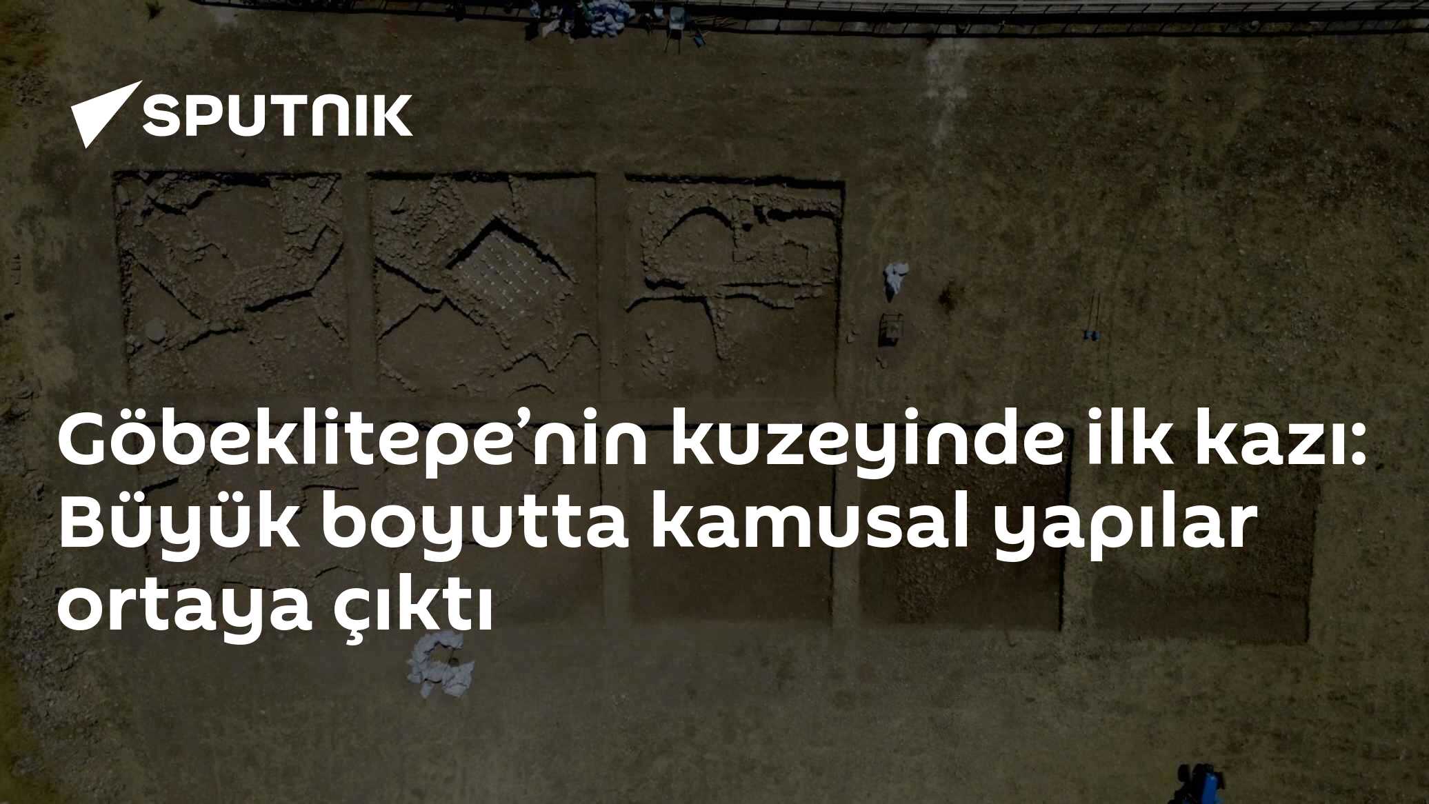 Göbeklitepe’nin kuzeyinde ilk kazı: Büyük boyutta kamusal yapılar ortaya çıktı