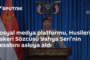 Sosyal medya platformu, Husilerin Askeri Sözcüsü Yahya Seri'nin hesabını askıya aldı