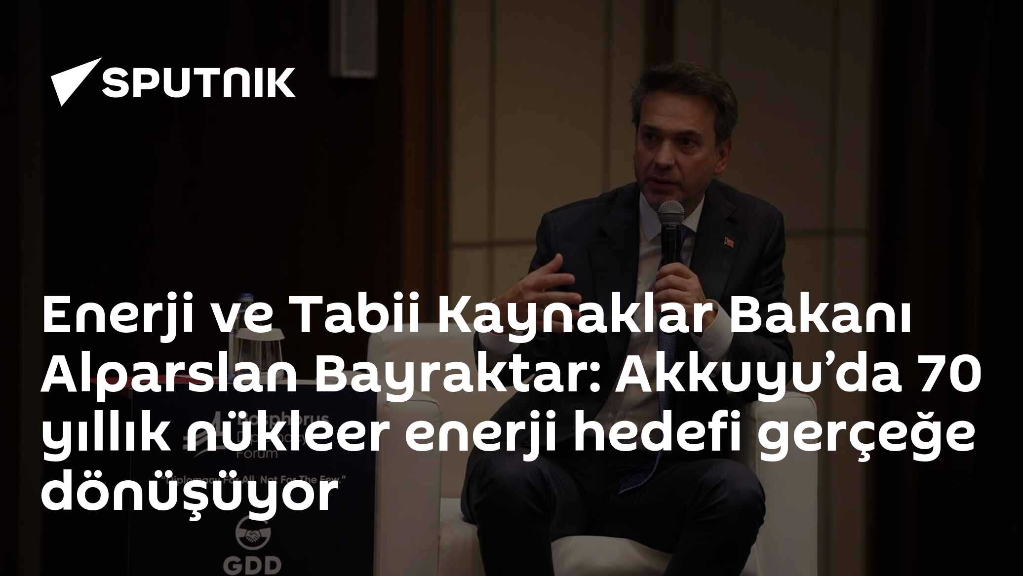 Enerji ve Tabii Kaynaklar Bakanı Alparslan Bayraktar: Akkuyu’da 70 yıllık nükleer enerji hedefi gerçeğe dönüşüyor