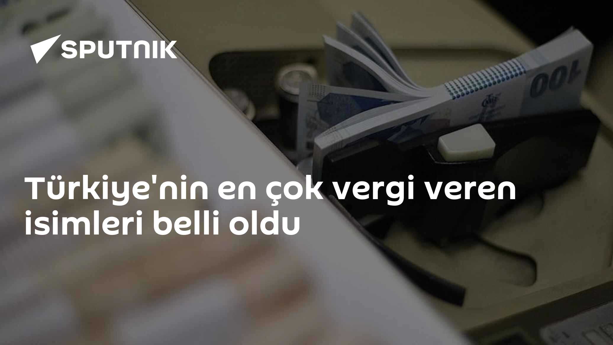 Türkiye'nin en çok vergi veren isimleri belli oldu