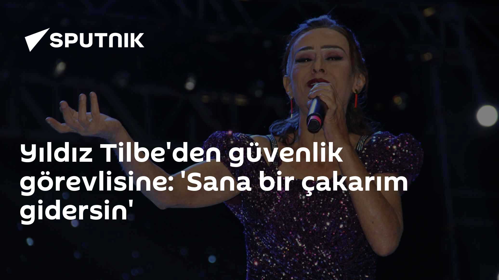 Yıldız Tilbe'den güvenlik görevlisine: 'Sana bir çakarım gidersin'
