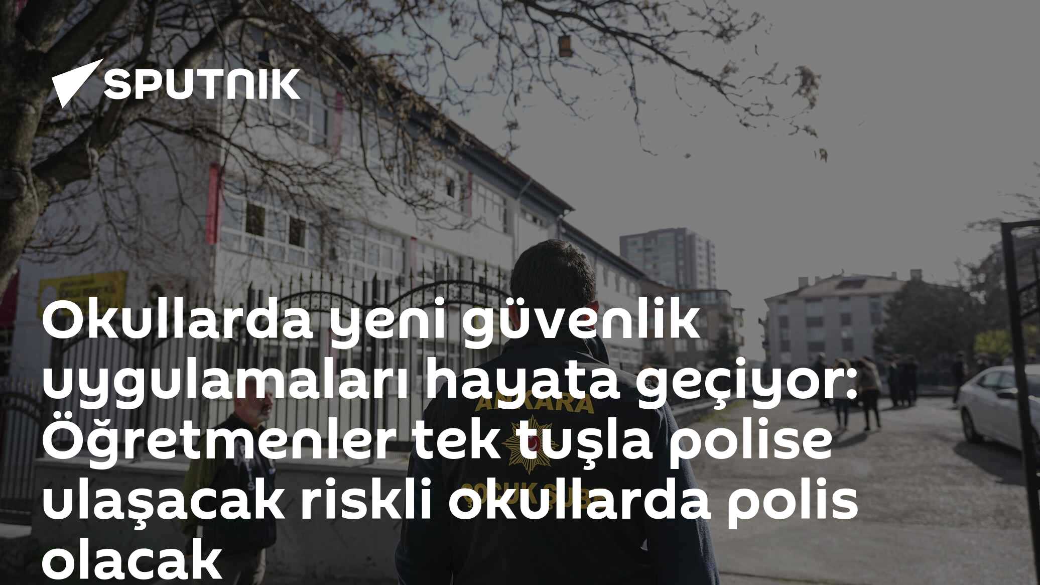 Okullarda yeni güvenlik uygulamaları hayata geçiyor: Öğretmenler tek tuşla polise ulaşacak riskli okullarda polis olacak