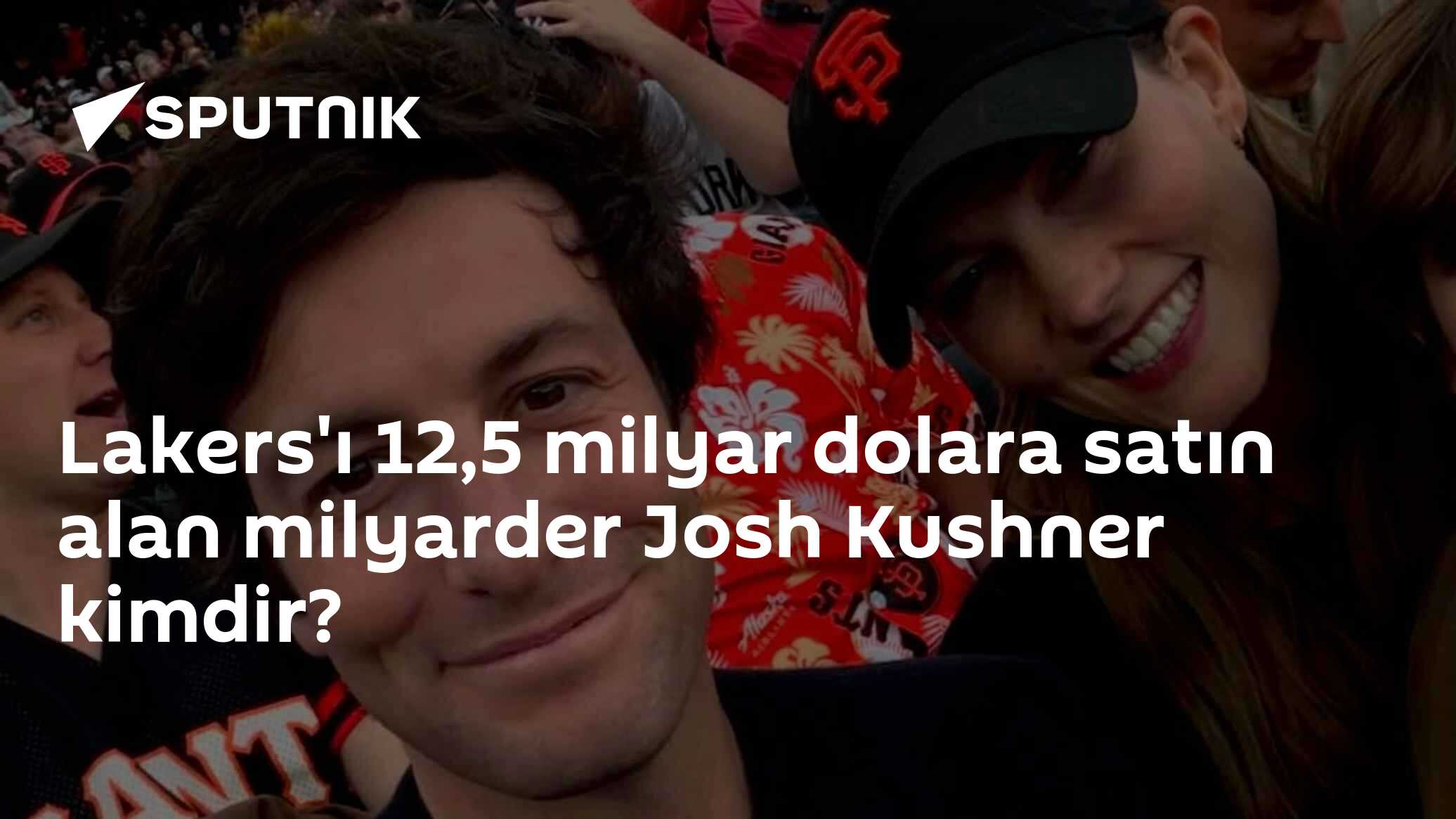 Lakers'ı 12,5 milyar dolara satın alan milyarder Josh Kushner kimdir?