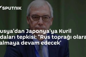 Rusya'dan Japonya'ya Kuril Adaları tepkisi: "Rus toprağı olarak kalmaya devam edecek'