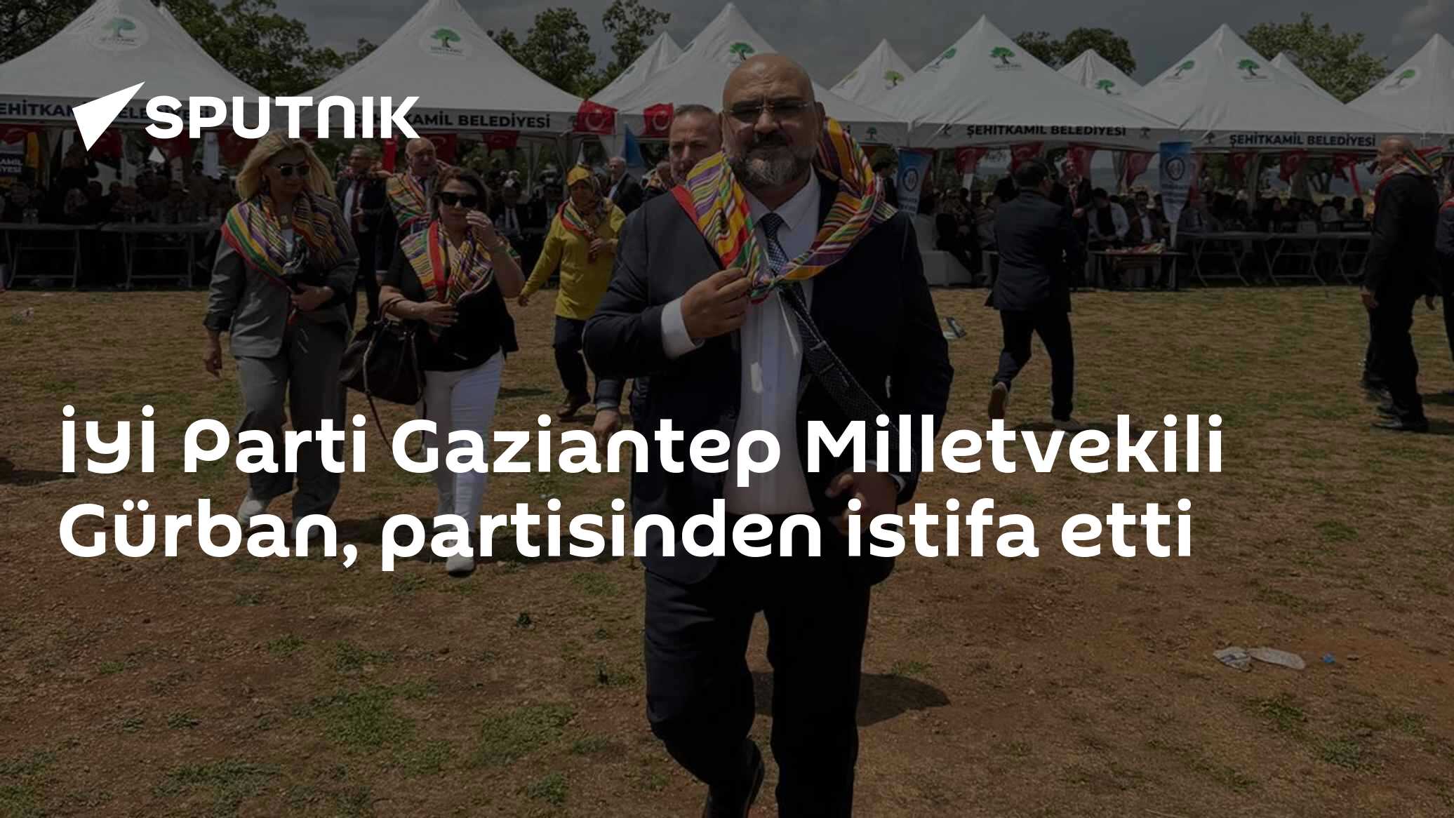 İYİ Parti Gaziantep Milletvekili Gürban, partisinden istifa etti