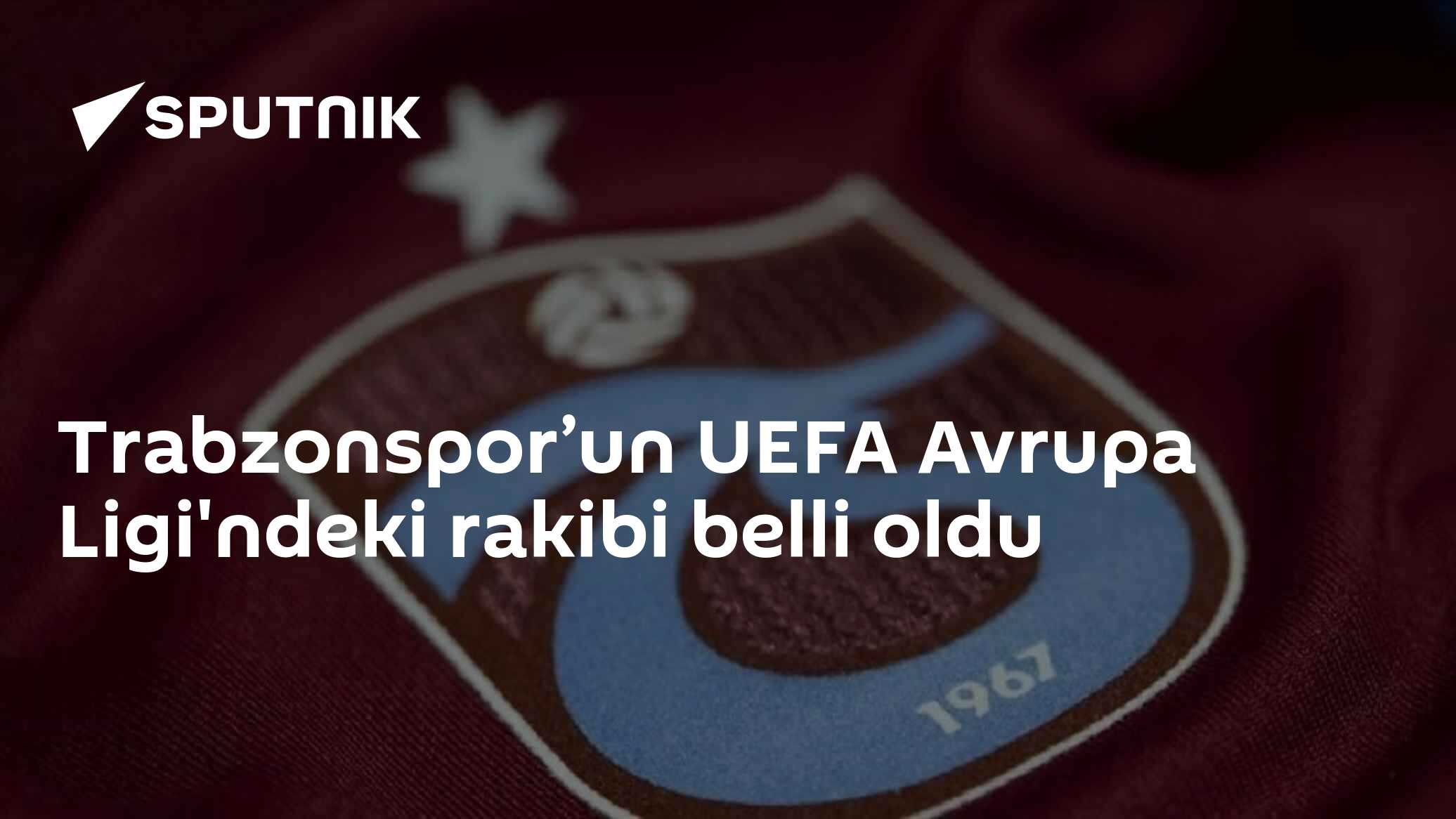 Trabzonspor’un UEFA Avrupa Ligi'ndeki rakibi belli oldu